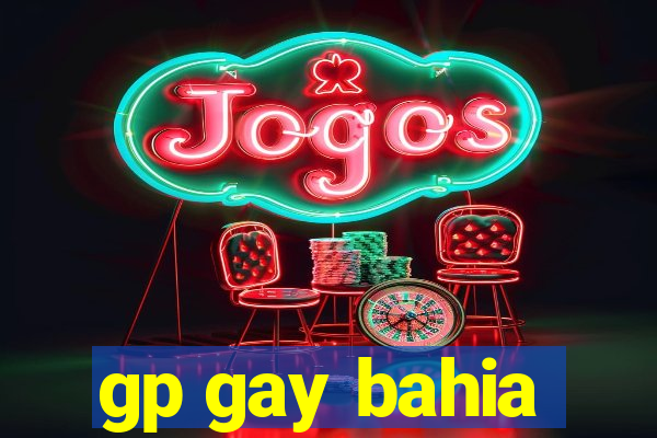 gp gay bahia